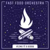 Fast Food Orchestra - Vezmu tě s sebou - Single